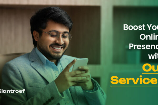 A smiling man in a suit looks at his smartphone in a modern office. The image includes the text “Boost Your Online Presence with Our Services” alongside Klantroef branding.