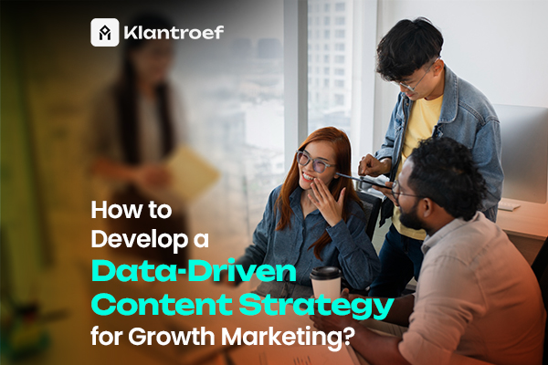"How to develop a data-driven content strategy for growth marketing – team analyzing analytics and brainstorming ideas in a modern office, Klantroef 2025 marketing guide."